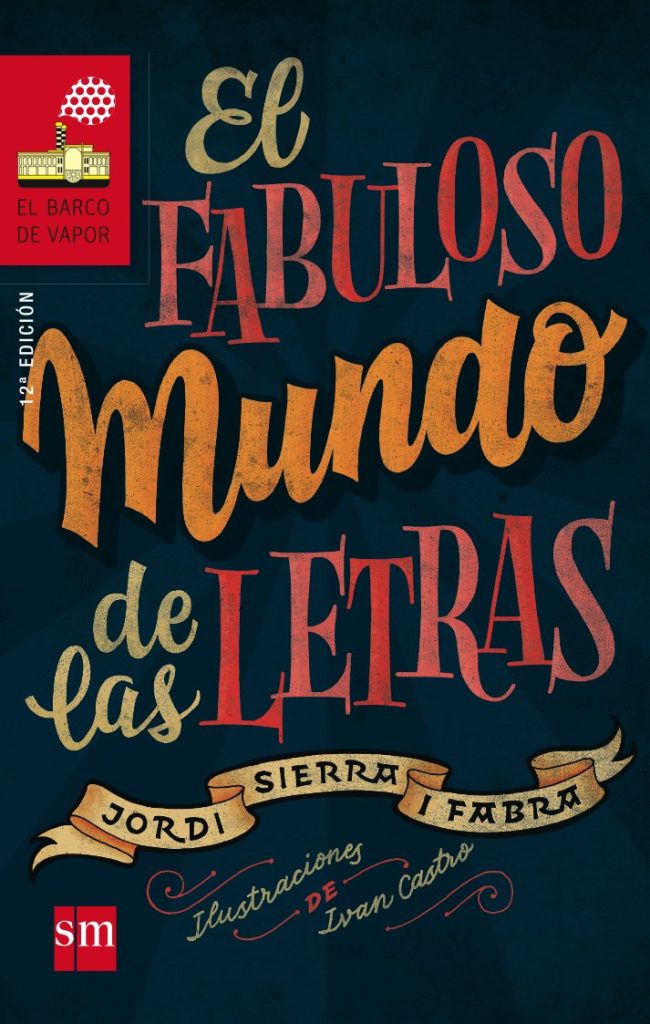 El fabuloso mundo de las letras El fabuloso mundo de las letras